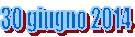 30 giugno 2014