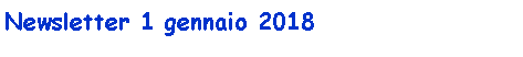 Casella di testo: Newsletter 1 gennaio 2018